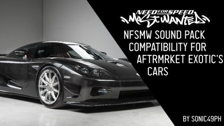 NFSMW Sound Pack Compatibility for Aftrmrket's cars